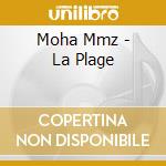 Moha Mmz - La Plage cd