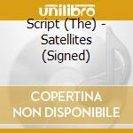 Script (The) - Satellites (Signed) cd