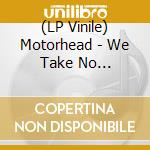 (LP Vinile) Motorhead - We Take No Prisoners (The Singles 1995-2006) vinile