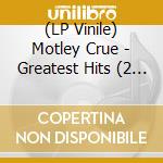 (LP Vinile) Motley Crue - Greatest Hits (2 Lp) vinile