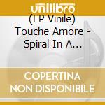 (LP Vinile) Touche Amore - Spiral In A Straight Line vinile