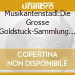 Musikantenstadl:Die Grosse Goldstuck-Sammlung Der Musik / Various (2 Cd) cd