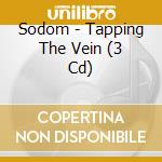 Sodom - Tapping The Vein (3 Cd) cd