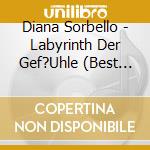 Diana Sorbello - Labyrinth Der Gef?Uhle (Best Of) cd