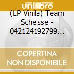 (LP Vinile) Team Scheisse - 042124192799 (Lp) cd
