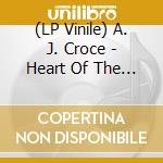 (LP Vinile) A. J. Croce - Heart Of The Eternal vinile