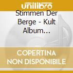 Stimmen Der Berge - Kult Album Klassiker cd