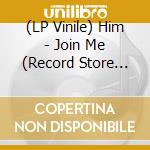 (LP Vinile) Him - Join Me (Record Store Day 2025) vinile