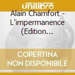 Alain Chamfort - L'impermanence (Edition Speciale) cd