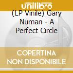 (LP Vinile) Gary Numan - A Perfect Circle vinile