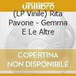 (LP Vinile) Rita Pavone - Gemma E Le Altre vinile