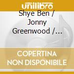 Shye Ben / Jonny Greenwood / Rajasthan Expres Tzur - Ranjha cd