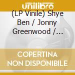 (LP Vinile) Shye Ben / Jonny Greenwood / Rajasthan Expres Tzur - Ranjha vinile