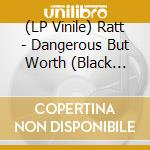 (LP Vinile) Ratt - Dangerous But Worth (Black Friday 2025) vinile