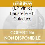 (LP Vinile) Baustelle - El Galactico vinile