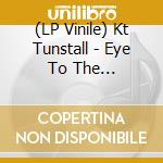(LP Vinile) Kt Tunstall - Eye To The Telescope: Stargazer Edition vinile
