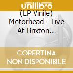 (LP Vinile) Motorhead - Live At Brixton (Black Friday 2025) vinile