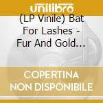 (LP Vinile) Bat For Lashes - Fur And Gold (2025 Remaster) vinile