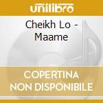 Cheikh Lo - Maame cd