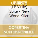 (LP Vinile) Spite - New World Killer vinile