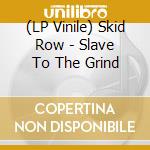 (LP Vinile) Skid Row - Slave To The Grind vinile