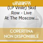 (LP Vinile) Skid Row - Live At The Moscow Music Peace Festival Ep (Picture Disc) (12") (Rsd 2026) vinile