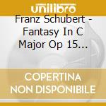 Franz Schubert - Fantasy In C Major Op 15 (Wan cd musicale di Peter Rosel