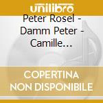 Peter Rosel - Damm Peter - Camille Saint-Saens Rossini Busser - Music For Ho cd musicale di Peter Rosel