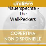 Mauerspechte - The Wall-Peckers