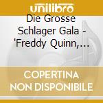 Die Grosse Schlager Gala - 'Freddy Quinn, Manuela, Ivo Robic, Dorthe' cd
