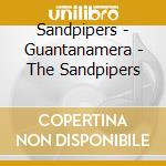 Sandpipers - Guantanamera - The Sandpipers cd
