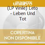 (LP Vinile) Leto - Leben Und Tot vinile