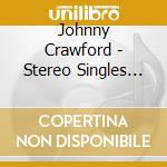 Johnny Crawford - Stereo Singles Collection & More - Comp 1961-1968 (2 Cd) cd