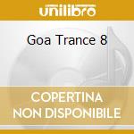 Goa Trance 8 cd musicale di ARTISTI VARI