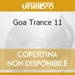 Goa Trance 11 cd musicale di ARTISTI VARI
