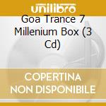 Goa Trance 7 Millenium Box (3 Cd) cd