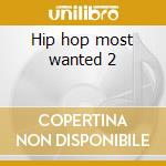 Hip hop most wanted 2 cd