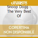 Snoop Dogg - The Very Best Of cd musicale di SNOOP DOGG