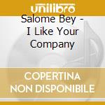 Salome Bey - I Like Your Company cd