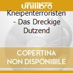 Kneipenterroristen - Das Dreckige Dutzend cd