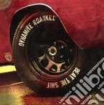 Dynamite Roadkill - Beat The Shit cd