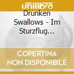 Drunken Swallows - Im Sturzflug Durch Die Republik (Cd+Dvd) cd musicale di Drunken Swallows