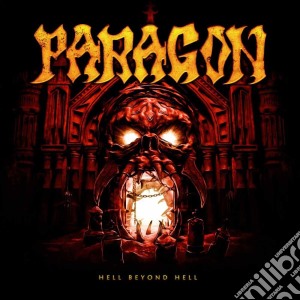 Paragon - Hell Beyond Hell cd musicale di Paragon