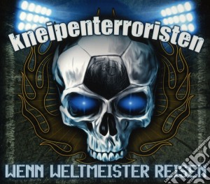 Kneipenterroristen - Wenn Weltmeister Reisen cd musicale di Kneipenterroristen