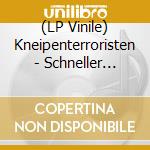 (LP Vinile) Kneipenterroristen - Schneller Lauter H?Rter (Vinyl,Sternhagel Blau) vinile