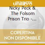 Nicky Peck & The Folsom Prison Trio - Jailbreak cd musicale di Nicky Peck & The Folsom Prison Trio