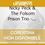 Nicky Peck & The Folsom Prison Trio - Jailbreak cd