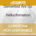 Demented Are Go - Hellucifernation cd musicale di Demented Are Go