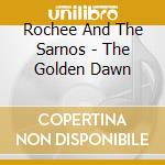 Rochee And The Sarnos - The Golden Dawn cd