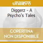 Diggerz - A Psycho's Tales cd musicale di Diggerz